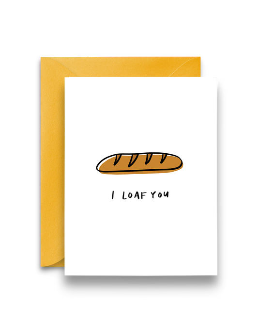I Loaf You
