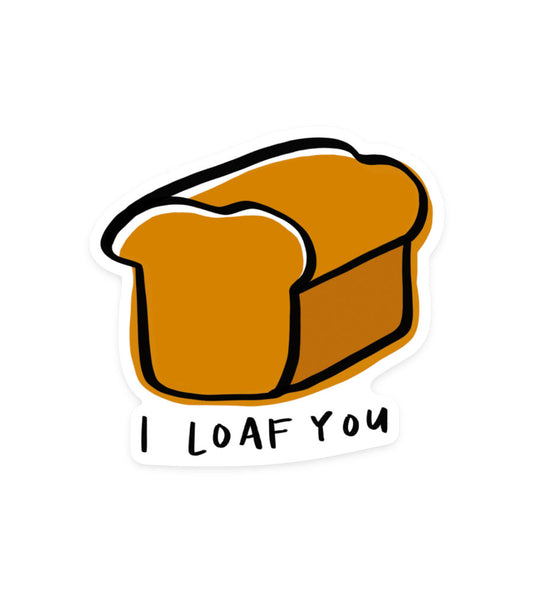 I Loaf You Sticker